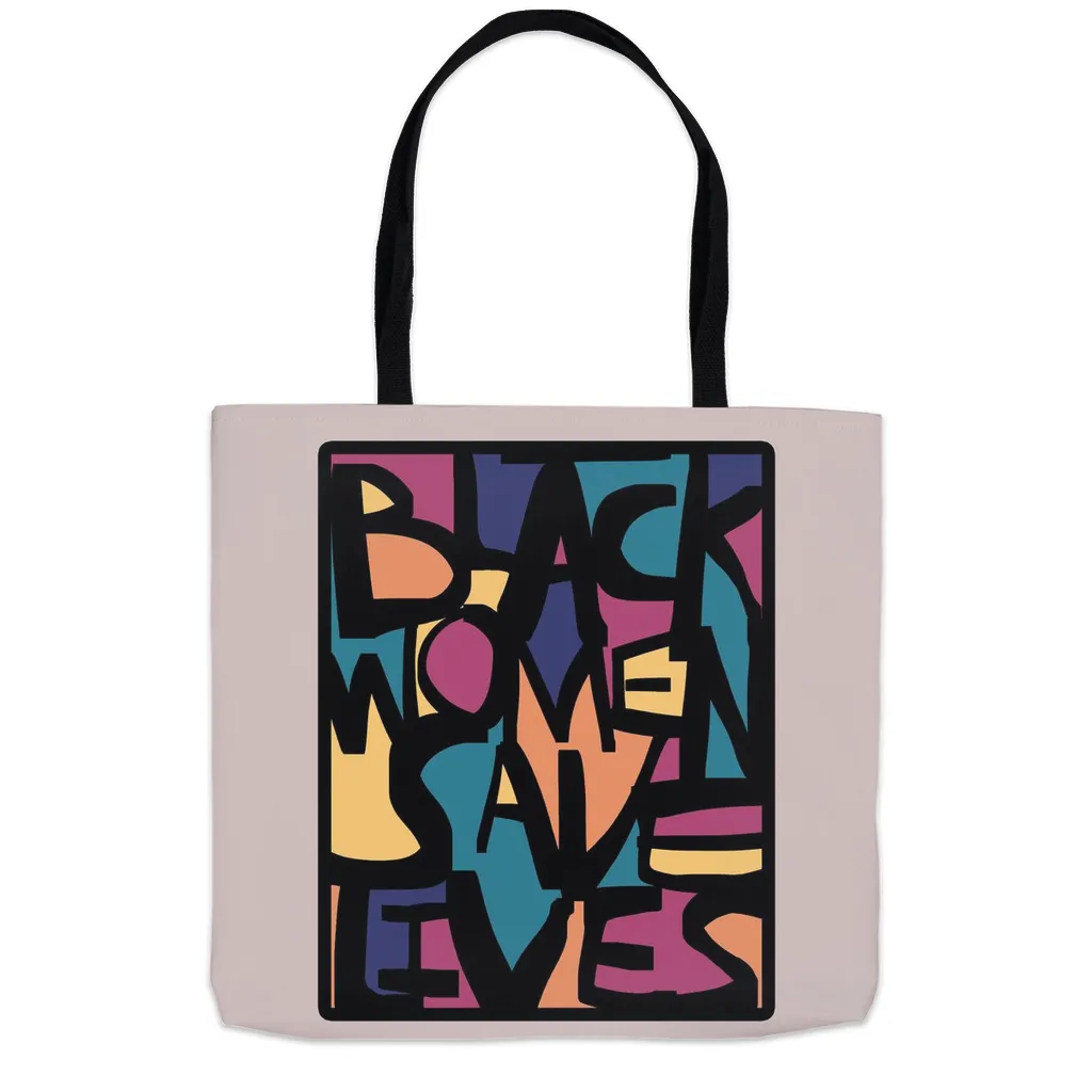 Black Women Save Lives Everything Tote