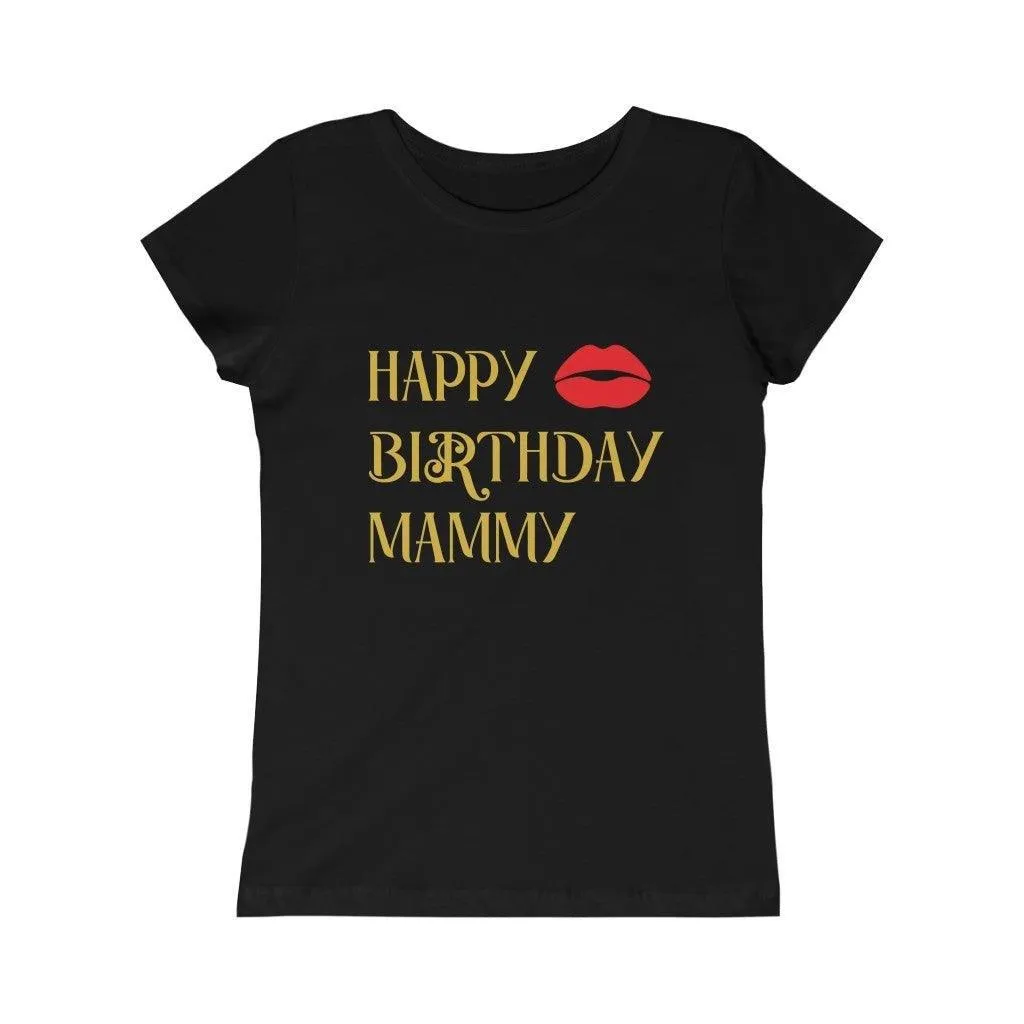 Happy Birthday Mammy Girls t-shirt