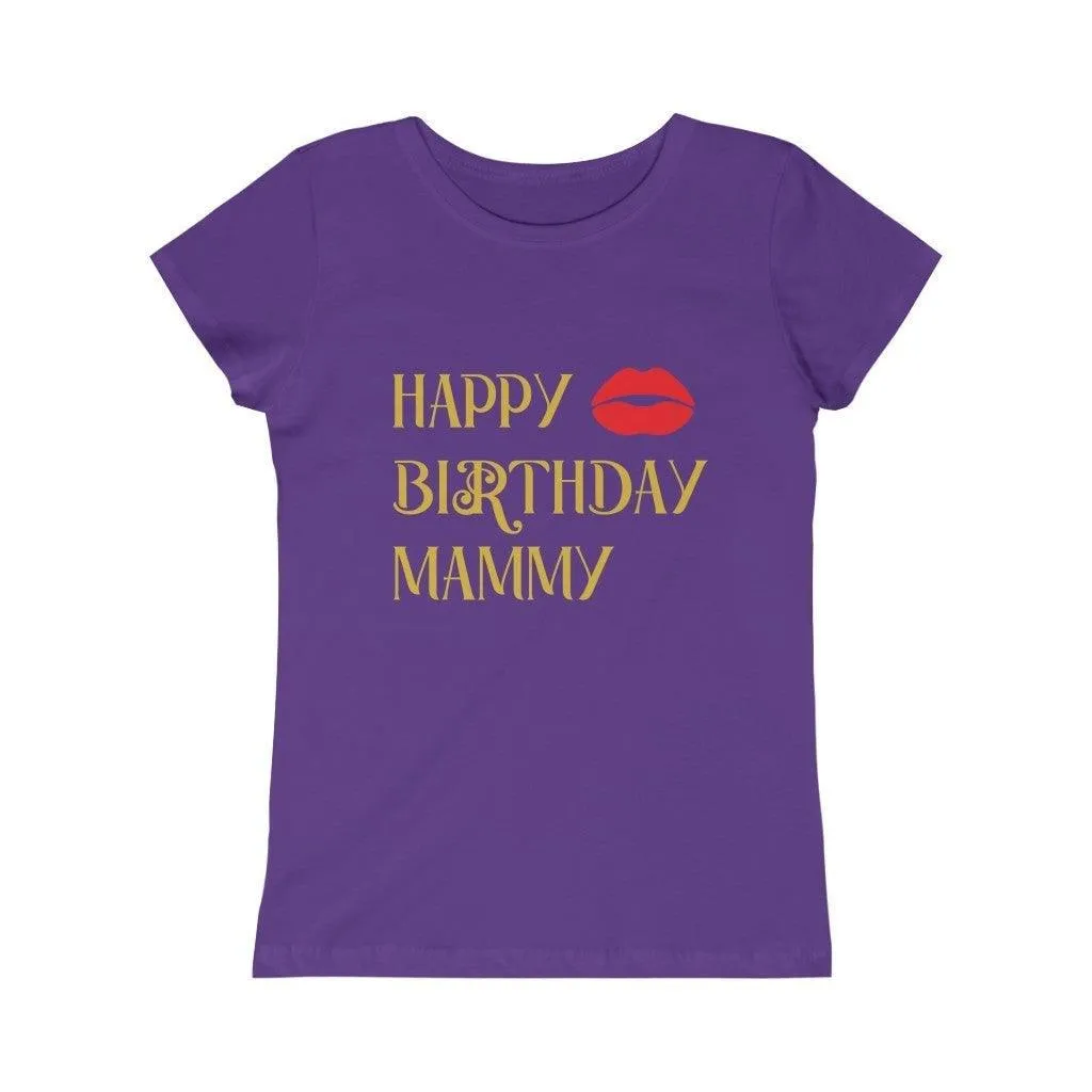 Happy Birthday Mammy Girls t-shirt