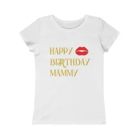 Happy Birthday Mammy Girls t-shirt